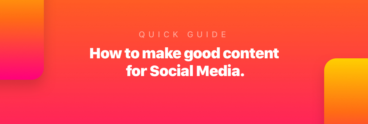 How to make good content for socialmedia